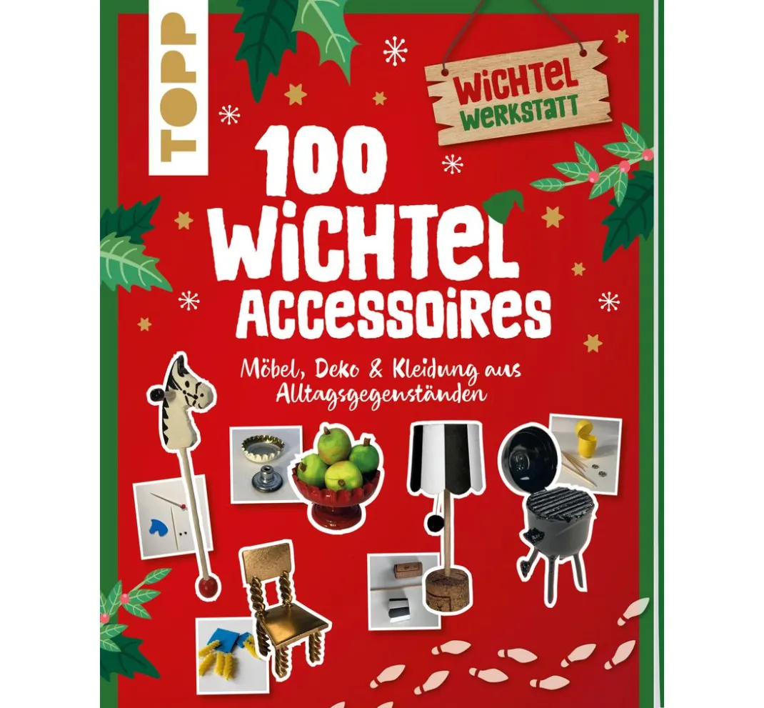 Topp Bücher|Bücher>Buch "100 Wichtel-Accessoires"