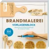 Topp Bücher|Brandmalerei>Buch "Brandmalerei. Vorlagenblock."
