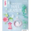 Topp Bücher>Buch "Frühlingsleichte Papiergirlanden" (kreativ.kompakt)
