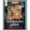 Topp Backen|Bücher>Buch "Geschenkeatelier. Weihnachtsgebäck"