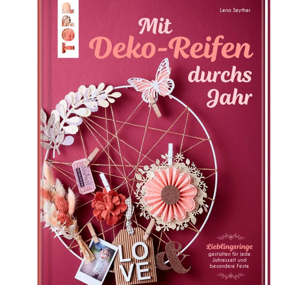 Topp Bücher|Bücher>Buch "Mit Deko-Reifen durchs Jahr"