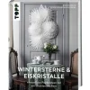 Topp Bücher>Buch "Wintersterne & Eiskristalle"