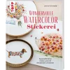 Topp Aquarell|Stickanleitungen>Buch "Wundervolle Watercolor Stickerei"